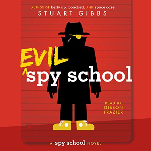Evil Spy School By Stuart Gibbs